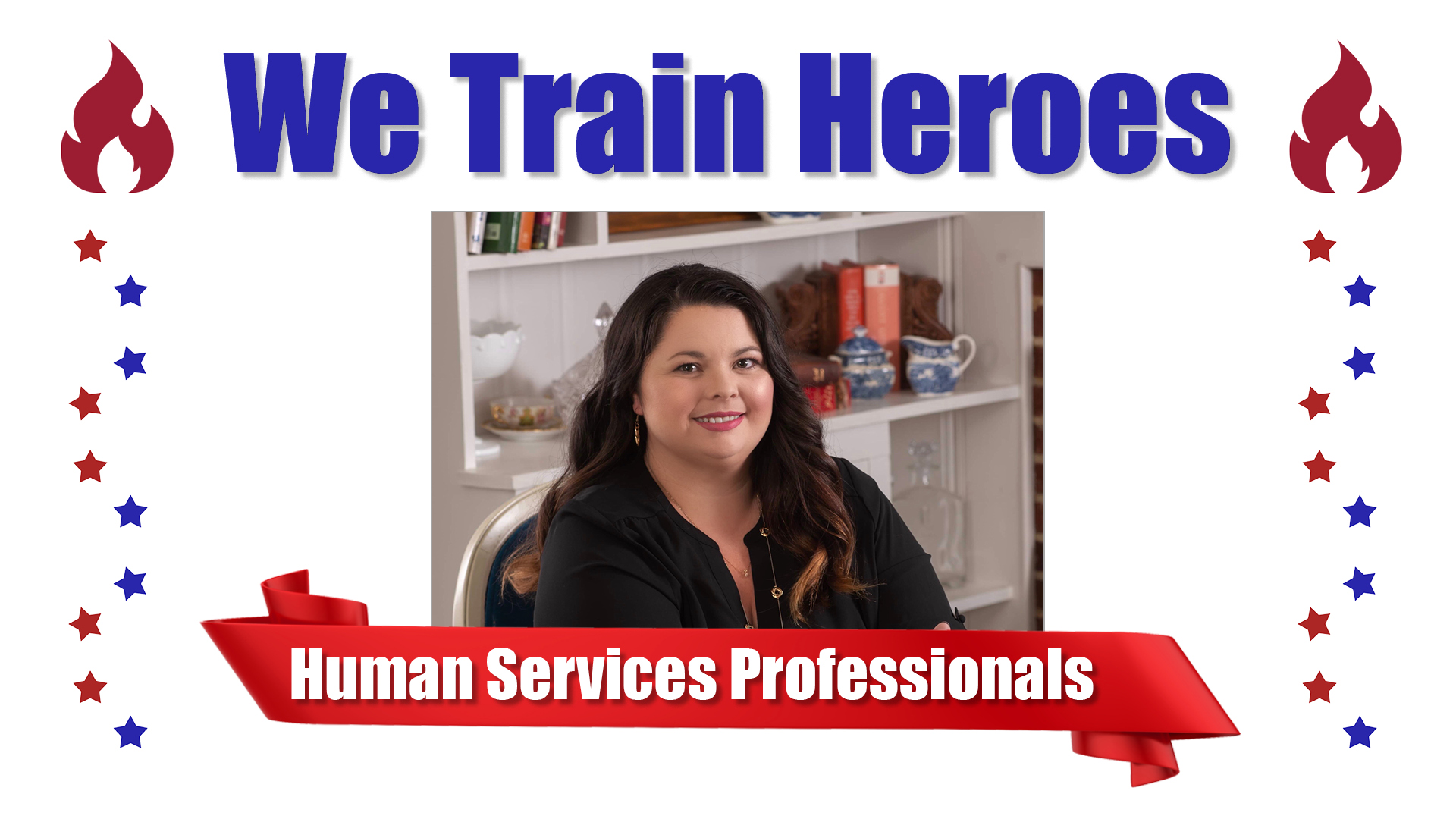 Human Services Professional recognized in a We Train Heroes graphic