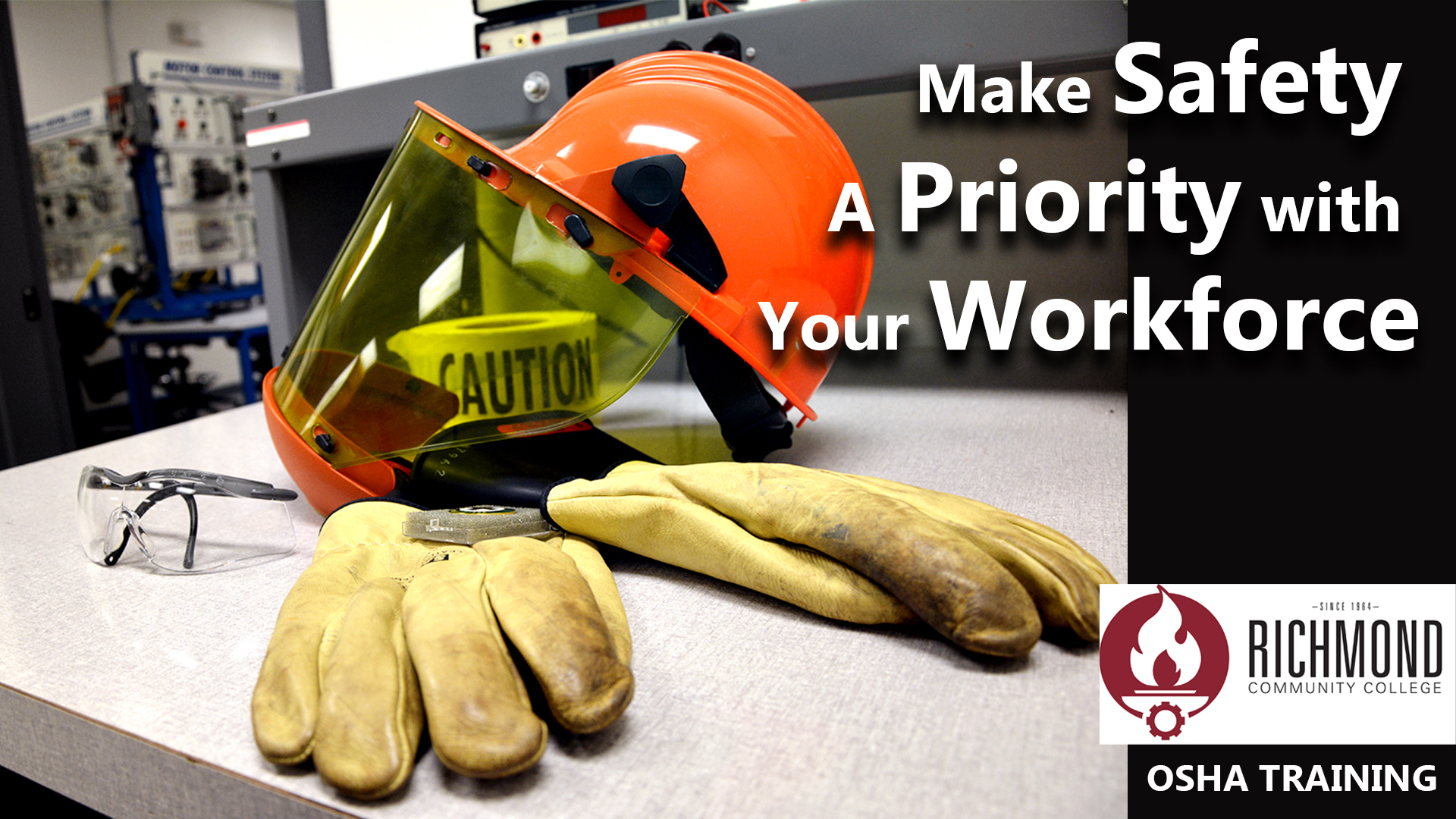 A photo of safety equipment with the words "Make Safety a Priority with Your Workforce." And the RCC Logo with the words "OSHA Training."