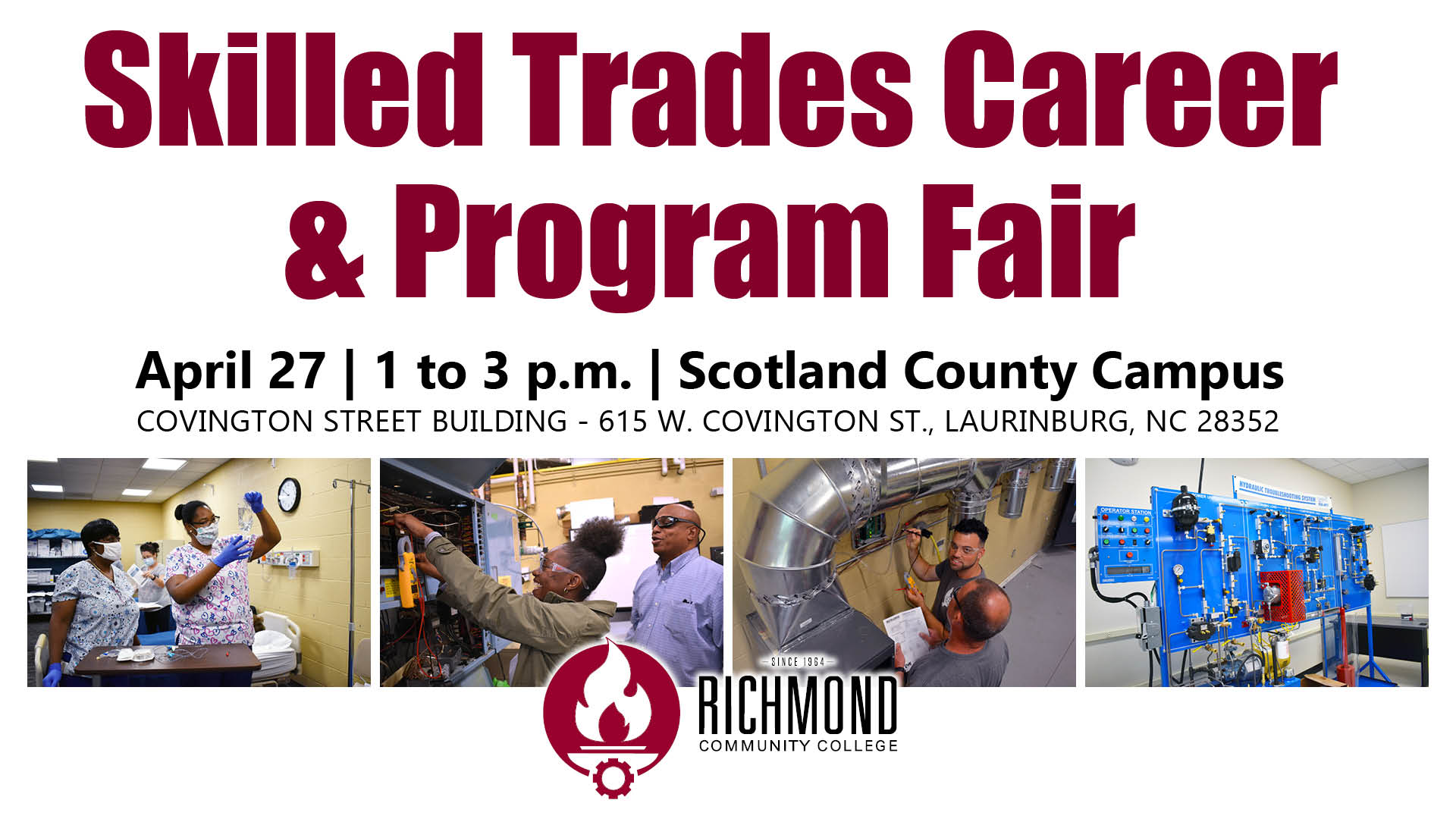 Skilled Trades Career & Program Fair on April 27 at the Scotland County Campus. From 1 to 3 p.m. at the Covington Street Building in Laurinburg.
